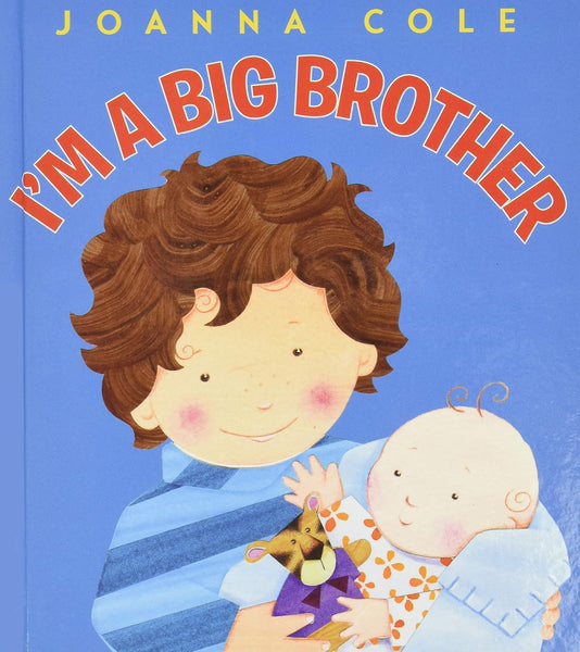 I'm A Big Brother - By: Joanna Cole