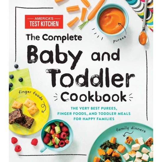 The Complete Baby and Toddler Cookbook