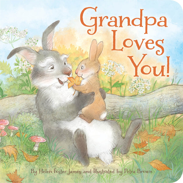 Grandpa Loves You By: Helen Foster James - Board Book