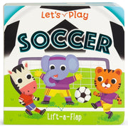 Let's Play Soccer Lift-A-Flap Sports Board Book