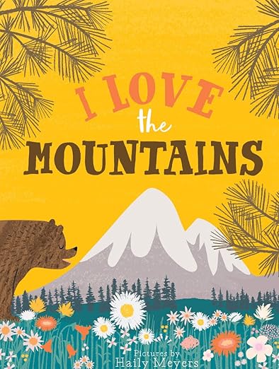 I Love The Mountains- Board Book