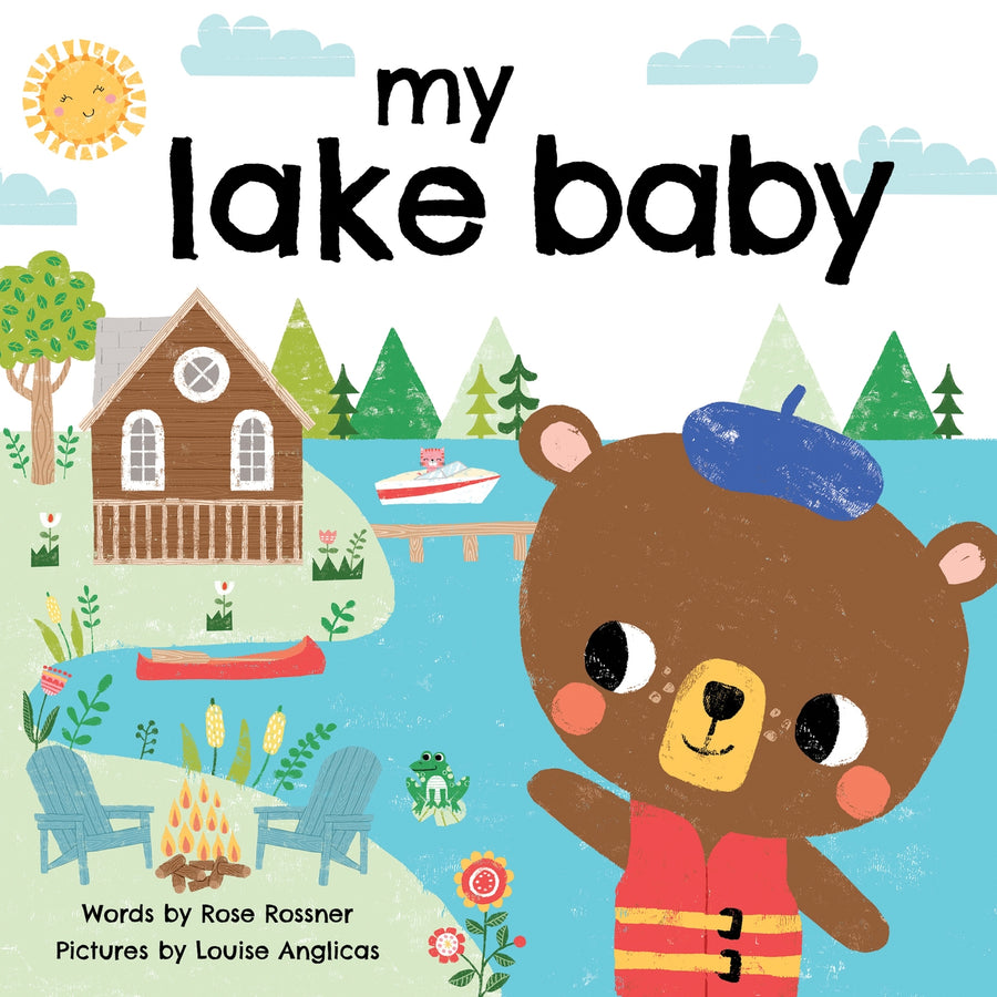 My Lake Baby By: Rose Rossner