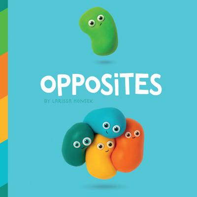 Opposites By: Larissa Honsek