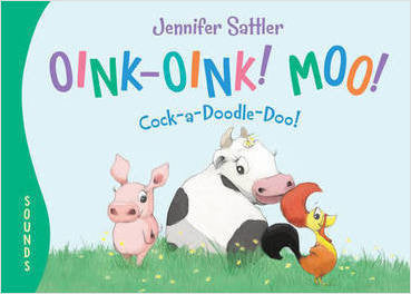 Oink-Oink! Moo! Cock-a-Doodle-Doo! Board Book