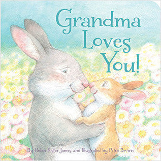 Grandma Loves You By: Helen Foster James